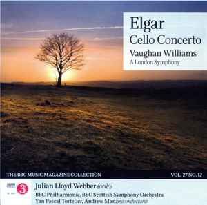 Elgar - Cello Concerto / Vaughan Williams - A London Symphony - Elgar, Vaughan Williams, Julian Lloyd Webber