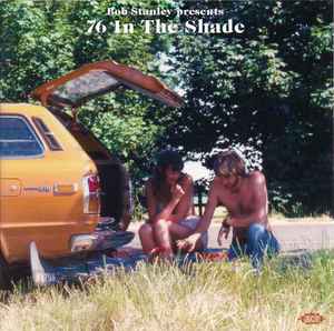 76 In The Shade - Bob Stanley