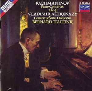 Rachmaninov - Vladimir Ashkenazy, Concertgebouw Bernard Haitink – Piano Concertos 2 & 4 (CD) - Discogs