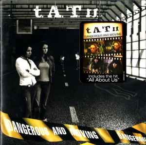 Dangerous And Moving - t.A.T.u.
