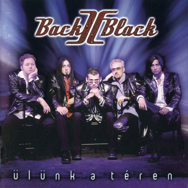 descargar álbum Back II Black - Ülünk A Téren