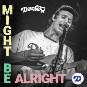 Daveband - Might Be Alright album cover