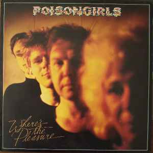 Poisongirls – 7 Year Scratch (77284) (1984, Vinyl) - Discogs