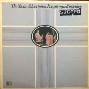 The Swan Silvertones - I've Got Myself Together album cover