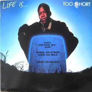 Too $hort* - Life Is...Too $hort