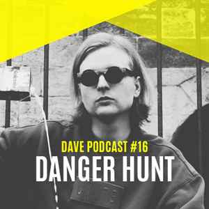 Danger Hunt - DAVE Podcast #16 album cover