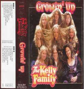 The Kelly Family – Growin' Up (1997, Cassette) - Discogs