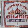 Chasis - 32 Aniversario - Bienvenidos Al Circo