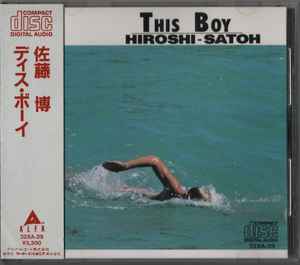 Hiroshi - Satoh – This Boy (1985, CD) - Discogs