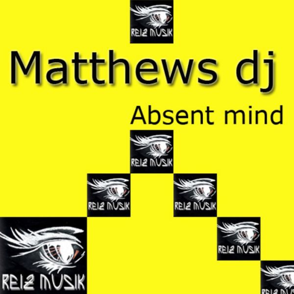 last ned album Matthews DJ - Absent Mind