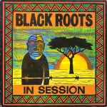Black Roots – In Session (1985