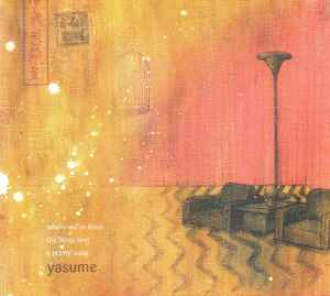 Where We're From The Birds Sing A Pretty Song - Yasume