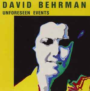 David Behrman - Unforeseen Events