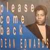 Dean Edwards - Please Come Back