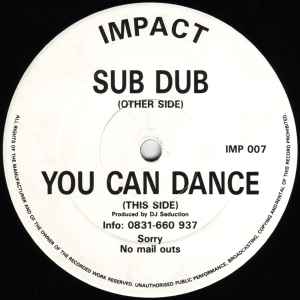 Sub Dub / You Can Dance - DJ Seduction