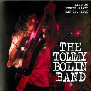 Tommy Bolin Band - Live At Ebbets Field May 13, 1976 album cover