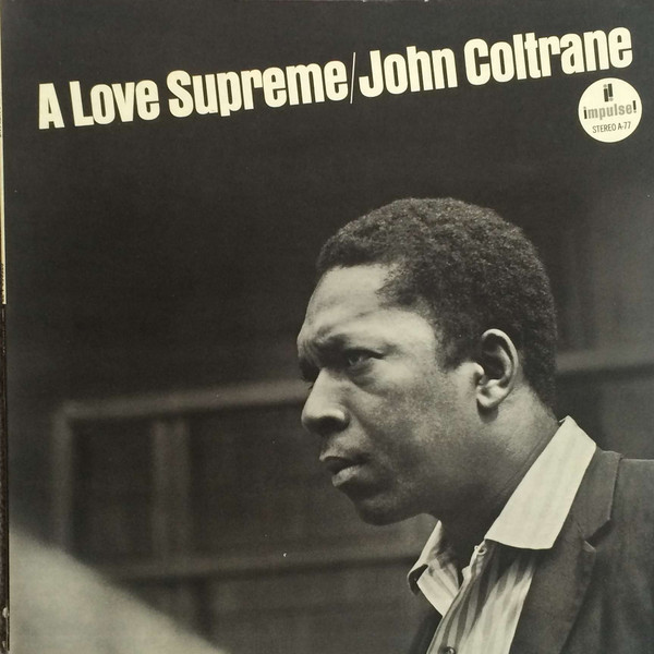 John Coltrane – A Love Supreme (1968, Gatefold, Vinyl) - Discogs