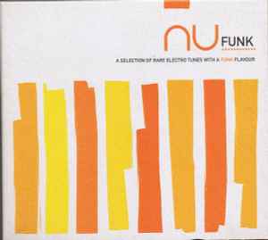 Nu Funk (A Selection Of Rare Electro Tunes With A Funk Flavour) - Various