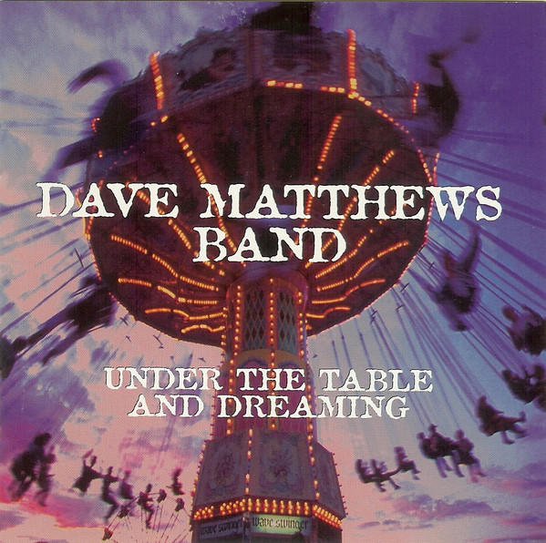 Dave Matthews Band – Under The Table And Dreaming (1996, CD) - Discogs