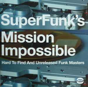 SuperFunk's Mission Impossible. Hard To Find And Unreleased Funk Masters (Volume 7) - Various