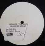 Cover of Jacques Your Body (Make Me Sweat) (Promo 1), 2005-07-00, Vinyl