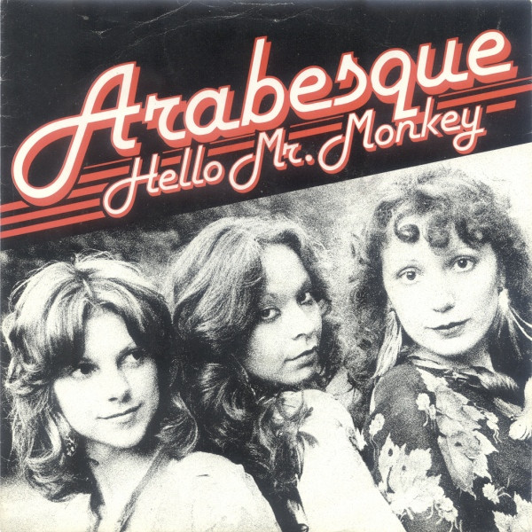 Arabesque – Hello Mr. Monkey (1978, Vinyl) - Discogs