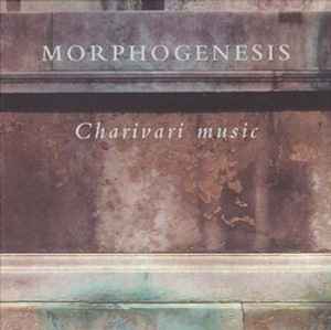 Morphogenesis - Charivari Music album cover