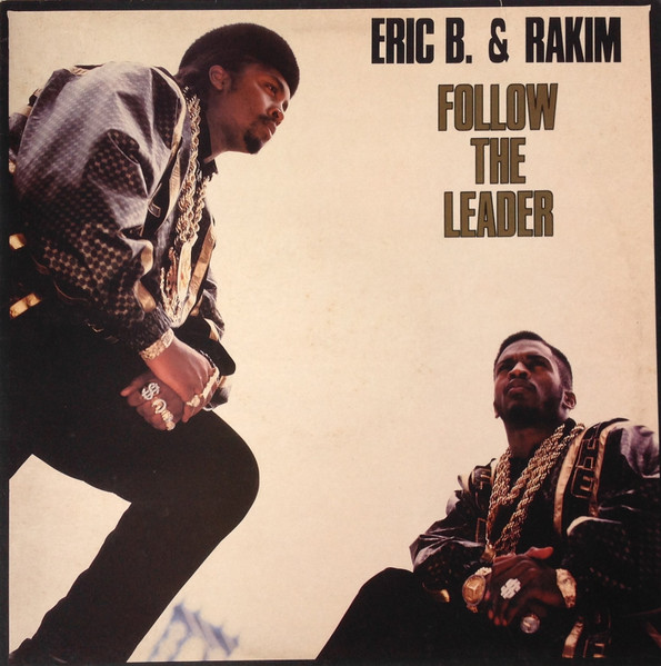 Eric B. & Rakim - Follow The Leader | Releases | Discogs