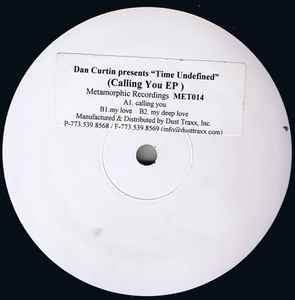 Dan Curtin Presents Time Undefined – Calling You EP (2001 