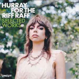 Hurray For The Riff Raff – Selected Works (2022