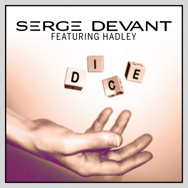 baixar álbum Serge Devant Featuring Hadley - Dice