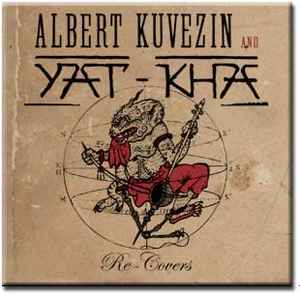 Re-Covers - Albert Kuvezin & Yat-Kha