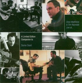 Dave Matthews & Tim Reynolds – Live At...(Warehouse Edition) (2003