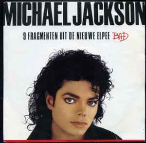 9 Fragmenten Uit De Nieuwe Elpee "Bad" - Michael Jackson