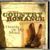 Various - Lifetime Of Country Romance: Gentle On My Mind