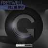 Fretwell - Fill Me Up