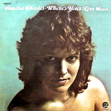 Sandra Rhodes – Where's Your Love Been (1973, Vinyl) - Discogs