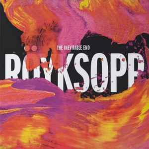 Röyksopp – The Inevitable End (2017, Vinyl) - Discogs