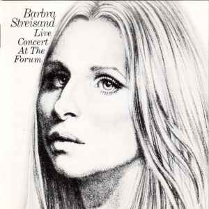 Barbra Streisand - Live Concert At The Forum album cover