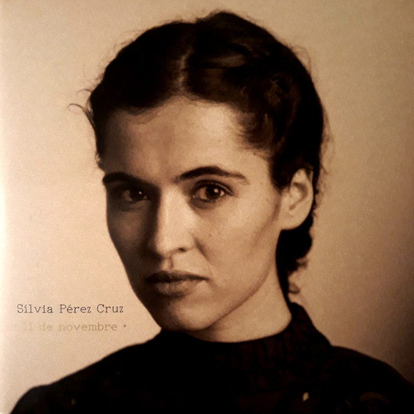 Sílvia Pérez Cruz – 11 De Novembre (2012, Digipak, CD) - Discogs
