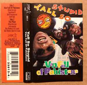 Yall So Stupid – Van Full Of Pakistans (1993, Cassette) - Discogs