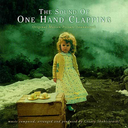 Cezary Skubiszewski – The Sound Of One Hand Clapping - Original