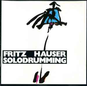 Solodrumming - Fritz Hauser