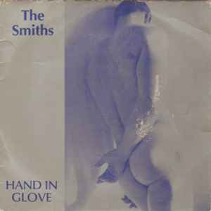 SMITHS， THE-Hand In Glove (UK ´84 再発フラットセンター 7+ロンドン