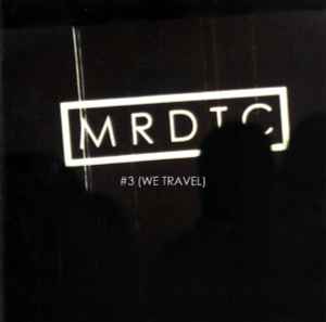 MRDTC - #3 (We Travel) album cover