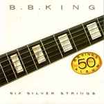 B.B. King - Six Silver Strings (LP, Album)