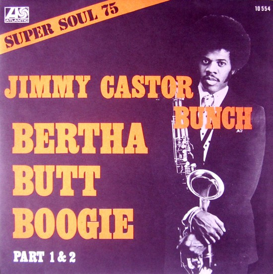 Jimmy Castor Bunch – Bertha Butt Boogie (Part 1 & 2) (1975, Vinyl 