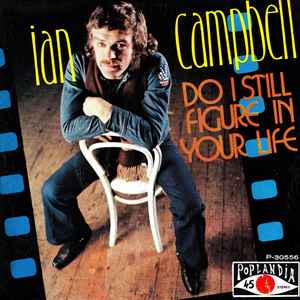 Ian Campbell* - Do I Still Figure In Your Life