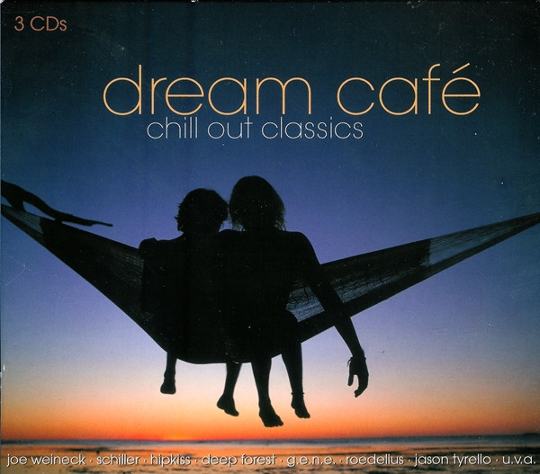 Dream Café (Chill Out Classics) (2004