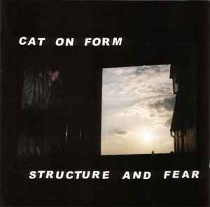 Cat On Form - Structure And Fear album cover